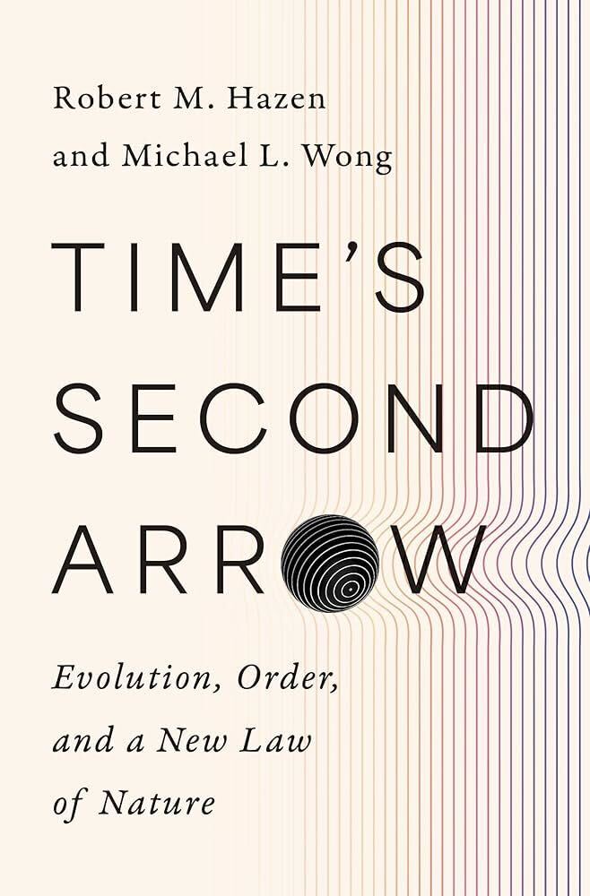 Time's Second Arrow by Robert M. Hazen and Michael L. Wong