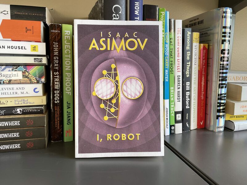 I, Robot by Isaac Asimov