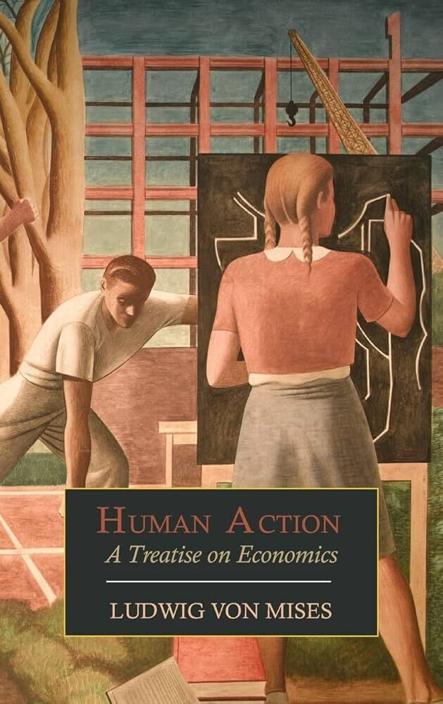 Human Action by Ludwig von Mises